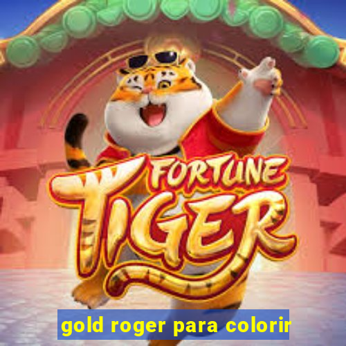 gold roger para colorir